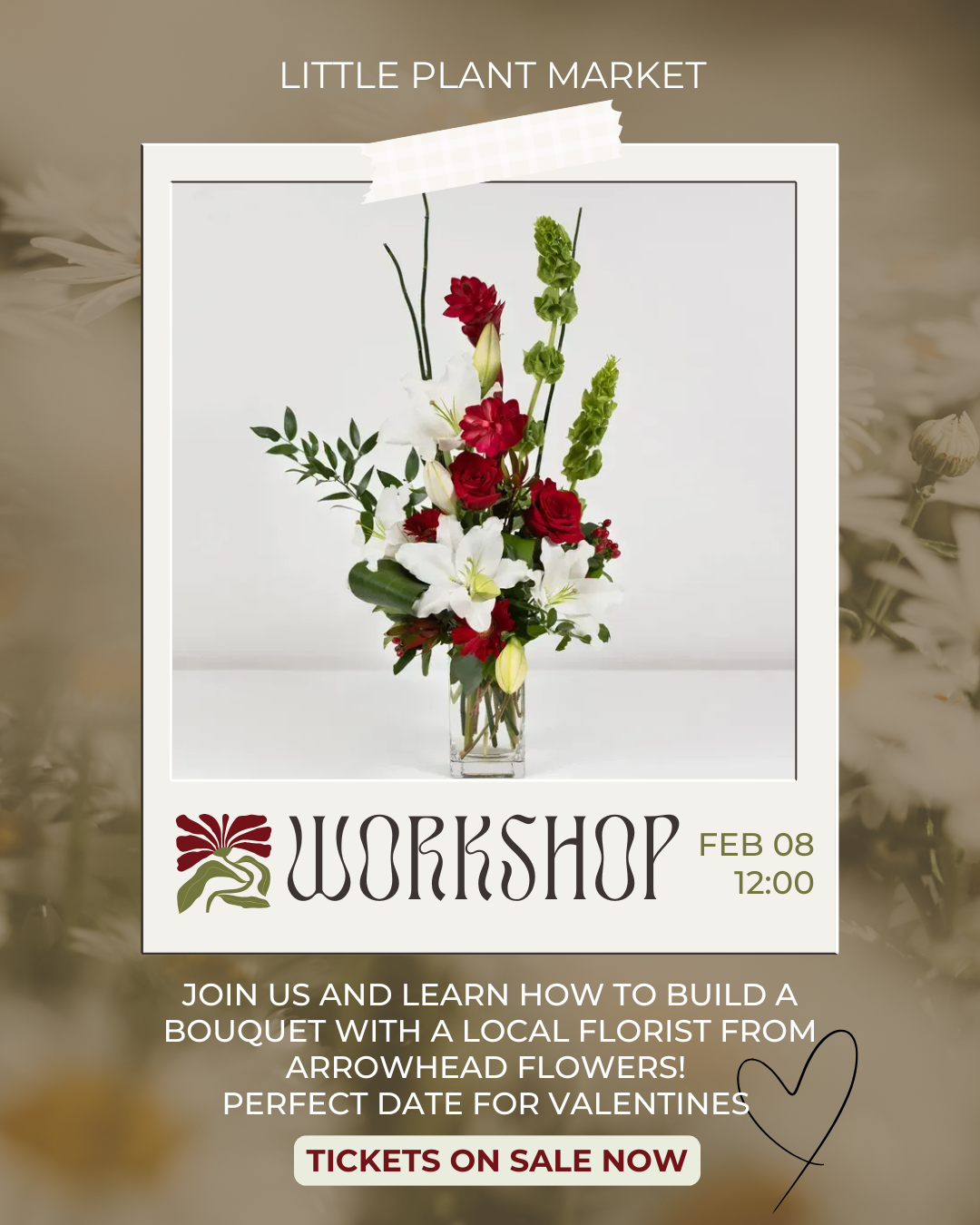 Build Your Own Bouquet w/Arrowhead Flowers 2/8 @ NOON